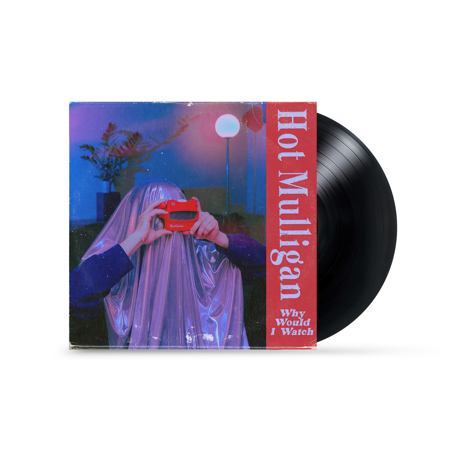 Hot Mulligan - Why Would I Watch Vinyl